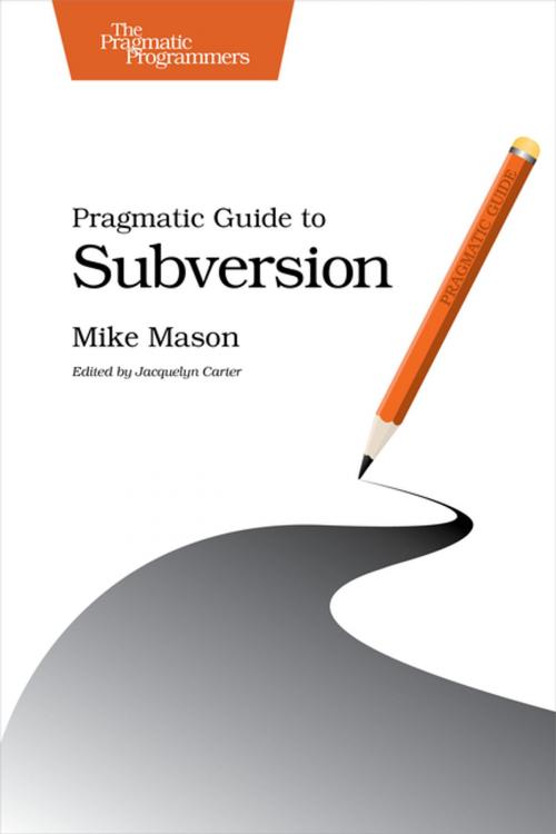 Cover of the book Pragmatic Guide to Subversion by Mike Mason, Pragmatic Bookshelf