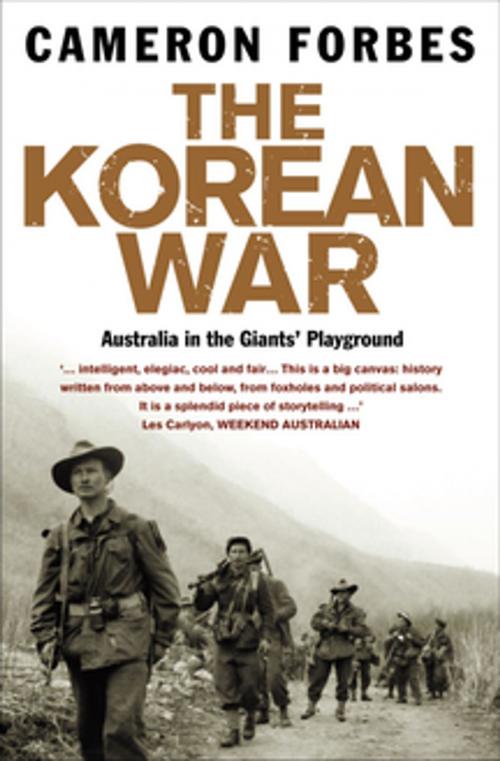Cover of the book The Korean War by Cameron Forbes, Pan Macmillan Australia