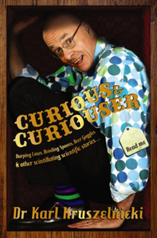 Cover of the book Curious and Curiouser by Dr Karl Kruszelnicki, Pan Macmillan Australia