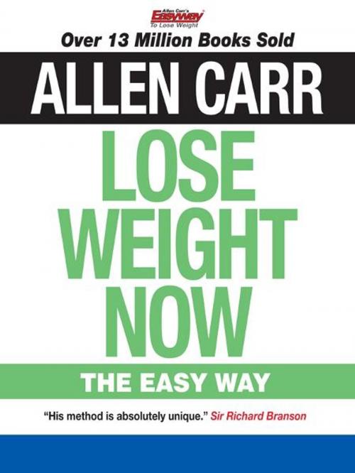 Cover of the book Lose Weight Now by Allen Carr, Arcturus Publishing