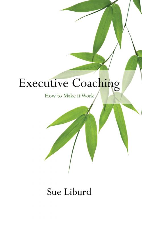 Cover of the book Executive Coaching by Sue Liburd, Troubador Publishing Ltd