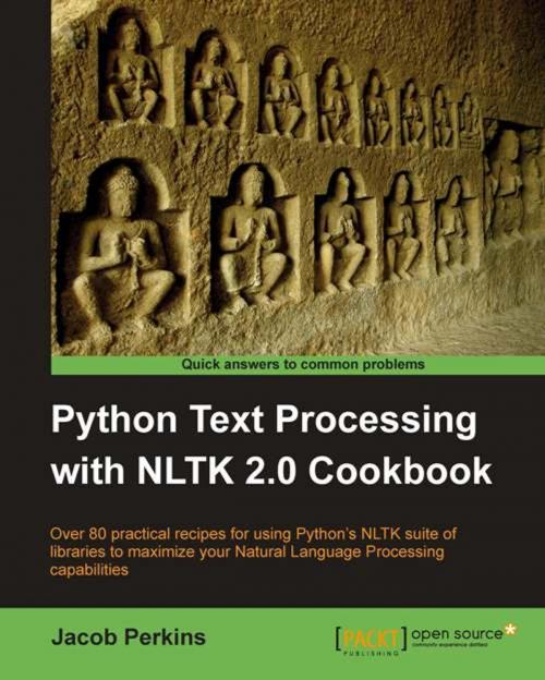 Cover of the book Python Text Processing with NLTK 2.0 Cookbook by Jacob Perkins, Packt Publishing