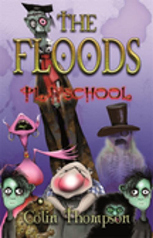 Cover of the book Floods 2: Playschool by Colin Thompson, Penguin Random House Australia