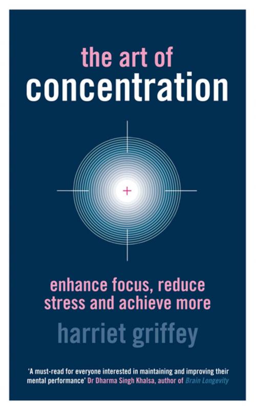 Cover of the book The Art of Concentration by Harriet Griffey, Pan Macmillan