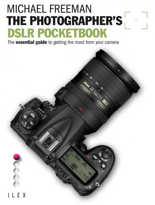 Cover of the book The Photographer's DSLR Pocketbook by Michael Freeman, Octopus Books