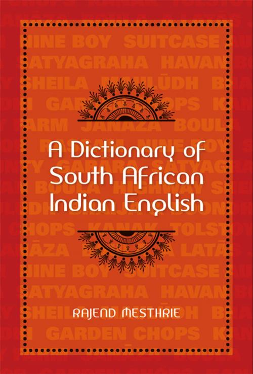 Cover of the book A Dictionary of South African Indian English by Rajend Mesthrie, University of Cape Town Press