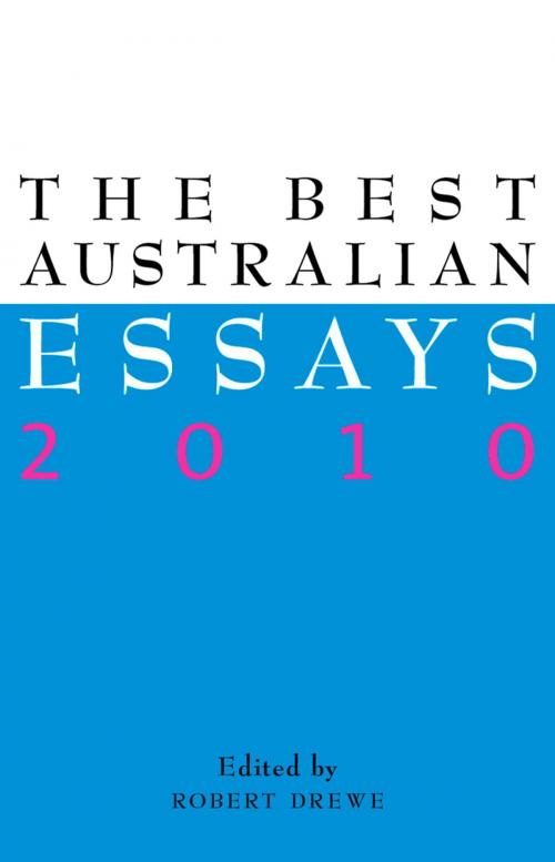 Cover of the book The Best Australian Essays 2010 by , Schwartz Publishing Pty. Ltd