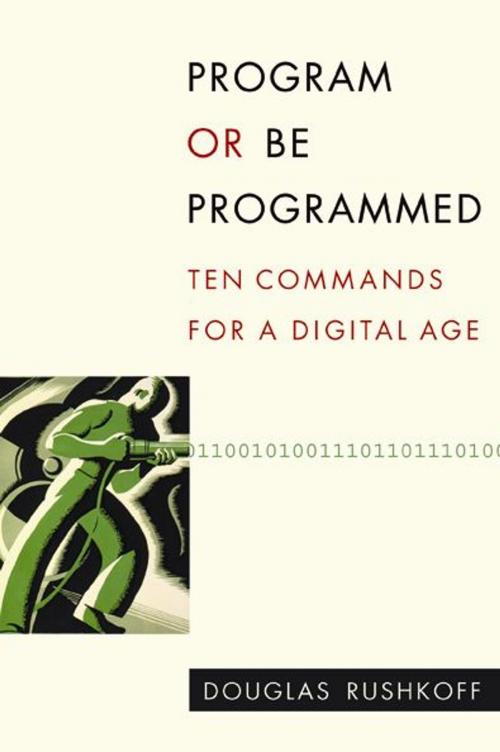 Cover of the book Program or Be Programmed by Douglas Rushkoff, OR Books
