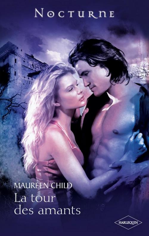 Cover of the book La tour des amants by Maureen Child, Harlequin
