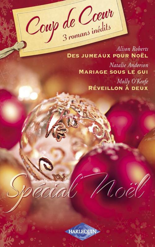 Cover of the book Spécial Noël (Harlequin Coup de Coeur) by Alison Roberts, Natalie Anderson, Molly O'Keefe, Harlequin