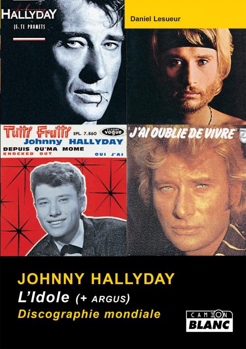 Cover of the book Johnny Hallyday by Daniel Lesueur, Camion Blanc