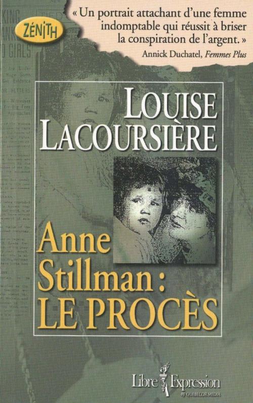 Cover of the book Anne Stillman, tome 1 by Louise Lacoursière, Libre Expression