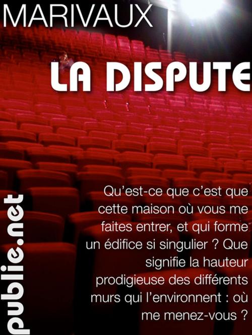 Cover of the book La Dispute by Pierre (de) Marivaux, publie.net