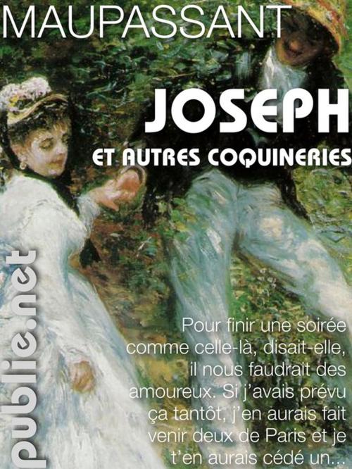 Cover of the book Joseph, et autres coquineries by Guy (de) Maupassant, publie.net