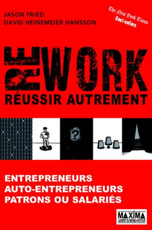 Cover of the book Rework - Réussir autrement by David Heinemeier Hansson, Jason Fried, Maxima