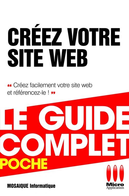 Cover of the book Créez Votre Site Web by Mosaïque Informatique, MA Editions