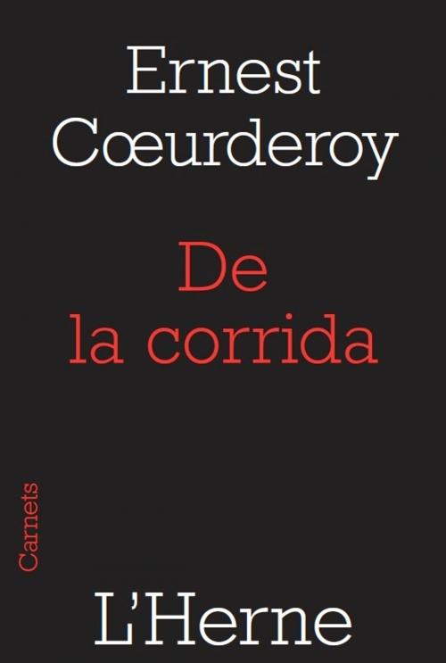 Cover of the book De la corrida by Ernest Coeurderoy, Editions de  L'Herne