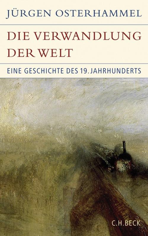 Cover of the book Die Verwandlung der Welt by Jürgen Osterhammel, C.H.Beck