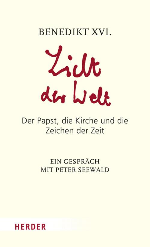 Cover of the book Licht der Welt by Benedikt XVI., Verlag Herder