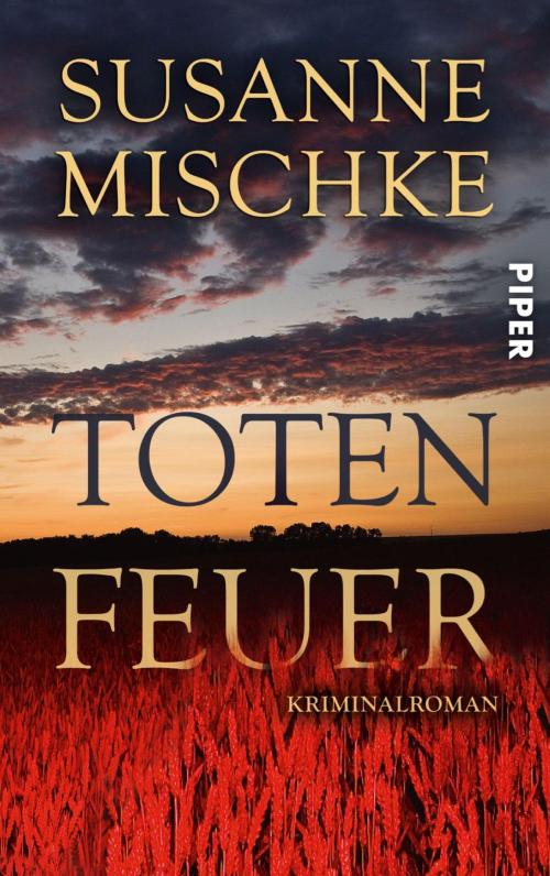 Cover of the book Totenfeuer by Susanne Mischke, Piper ebooks