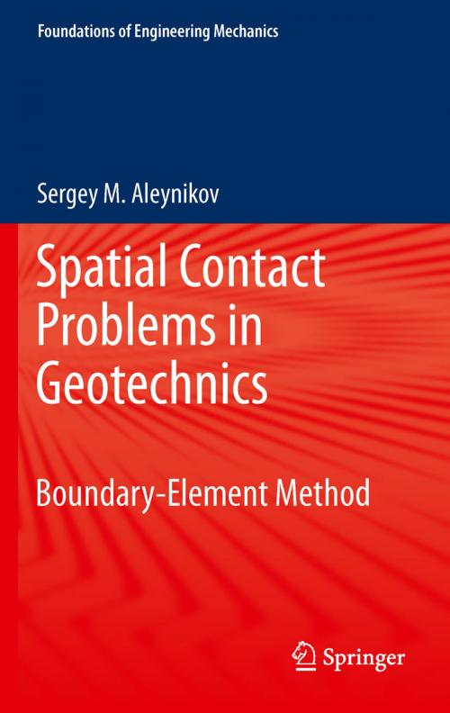Cover of the book Spatial Contact Problems in Geotechnics by Sergey Aleynikov, Springer Berlin Heidelberg