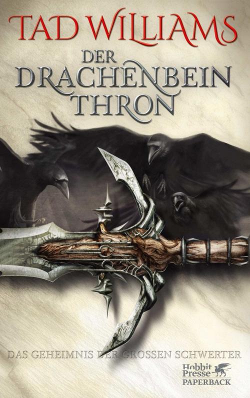 Cover of the book Das Geheimnis der Großen Schwerter / Der Drachenbeinthron by Tad Williams, Klett-Cotta
