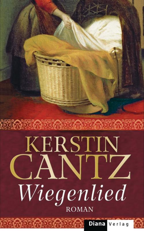 Cover of the book Wiegenlied by Kerstin Cantz, Diana Verlag