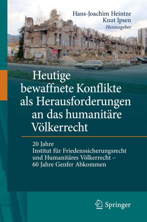 Cover of the book Heutige bewaffnete Konflikte als Herausforderungen an das humanitäre Völkerrecht by , Springer Berlin Heidelberg
