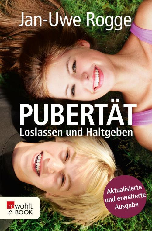 Cover of the book Pubertät: Loslassen und Haltgeben by Jan-Uwe Rogge, Rowohlt E-Book