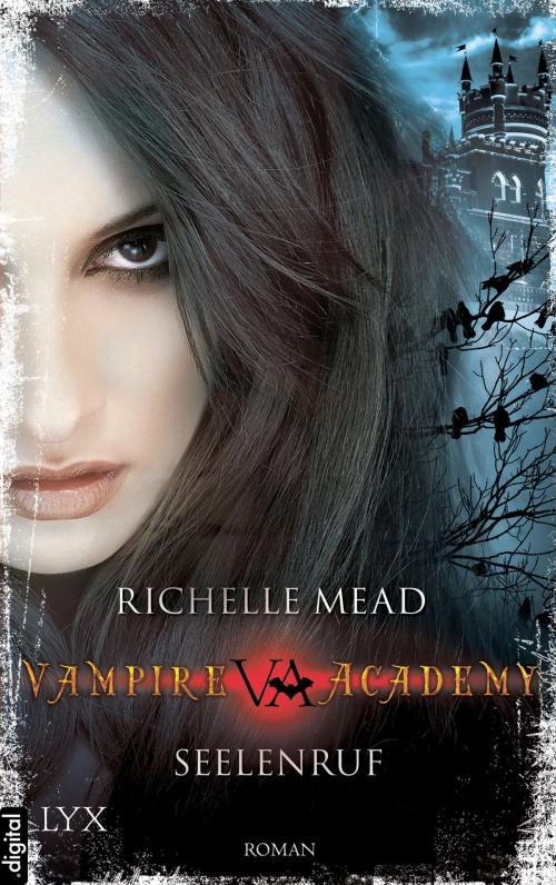 Cover of the book Vampire Academy - Seelenruf by Richelle Mead, LYX.digital