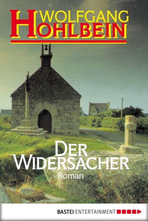 Cover of the book Der Widersacher by Wolfgang Hohlbein, Bastei Entertainment