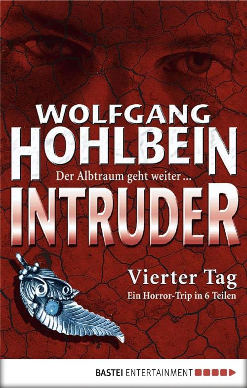 Cover of the book Intruder by Wolfgang Hohlbein, Bastei Entertainment