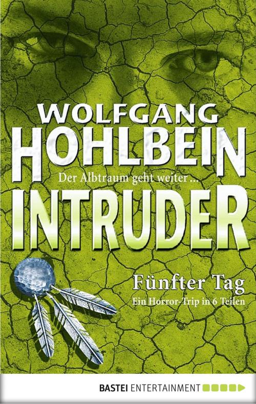 Cover of the book Intruder by Wolfgang Hohlbein, Bastei Entertainment