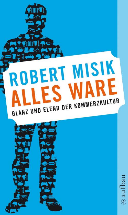 Cover of the book Alles Ware by Robert Misik, Aufbau Digital