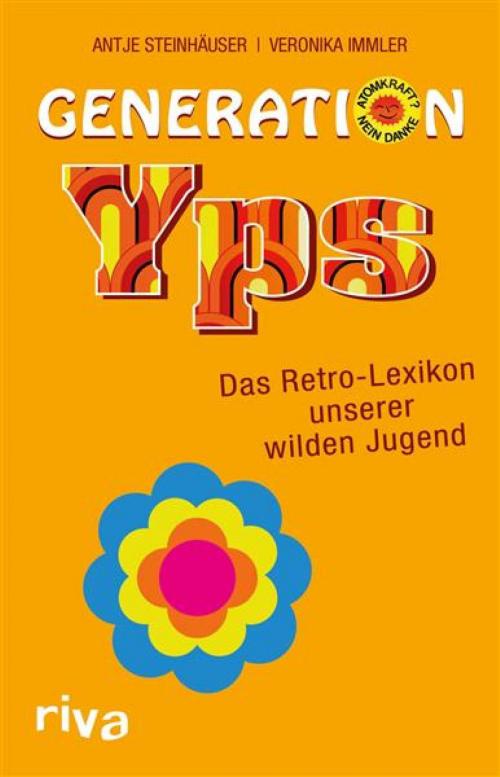 Cover of the book Generation Yps by Antje Steinhäuser, Veronika Immler, riva Verlag
