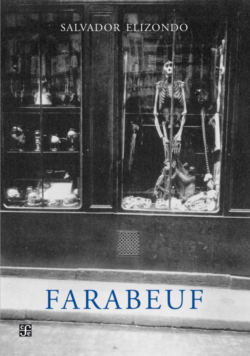 Cover of the book Farabeuf by Salvador Elizondo, Fondo de Cultura Económica