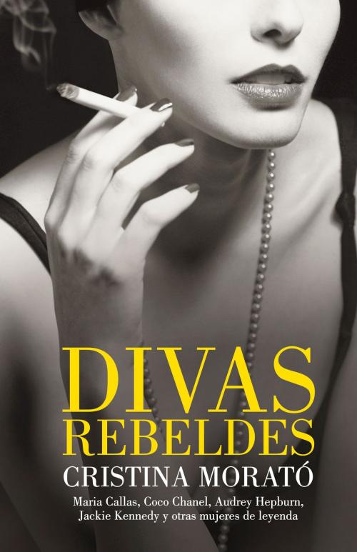 Cover of the book Divas rebeldes by Cristina Morató, Penguin Random House Grupo Editorial España