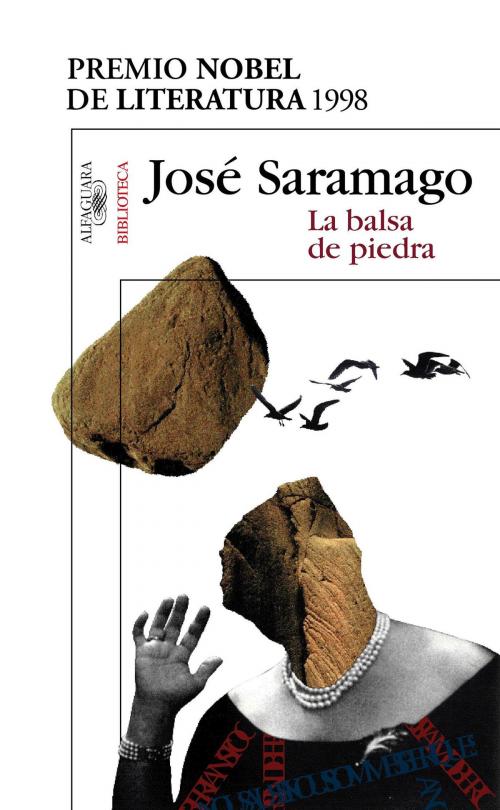 Cover of the book La balsa de piedra by José Saramago, Penguin Random House Grupo Editorial España