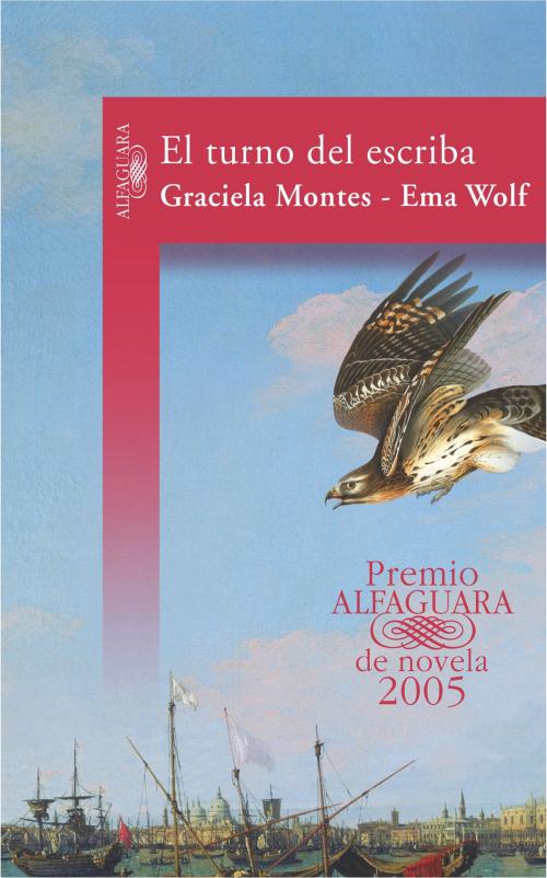 Cover of the book El turno del escriba (Premio Alfaguara de novela 2005) by Graciela Montes, Ema Wolf, Penguin Random House Grupo Editorial España