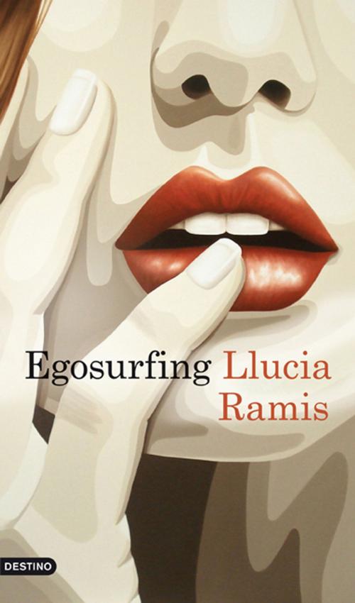 Cover of the book Egosurfing by Llucia Ramis, Grupo Planeta