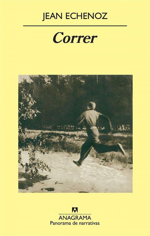 Cover of the book Correr by Jean Echenoz, Editorial Anagrama