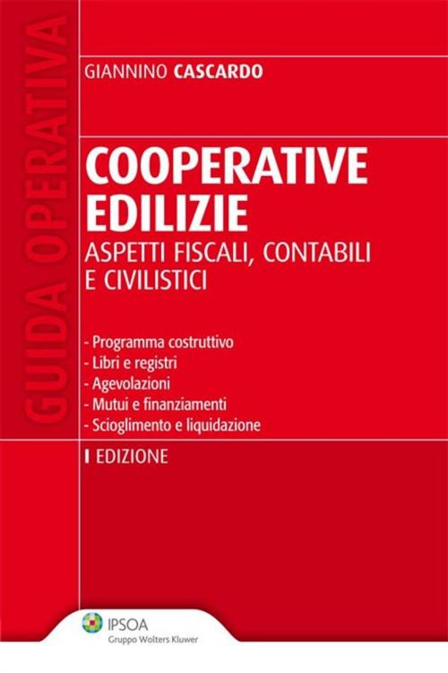 Cover of the book Cooperative edilizie by Giannino Cascardo, Ipsoa