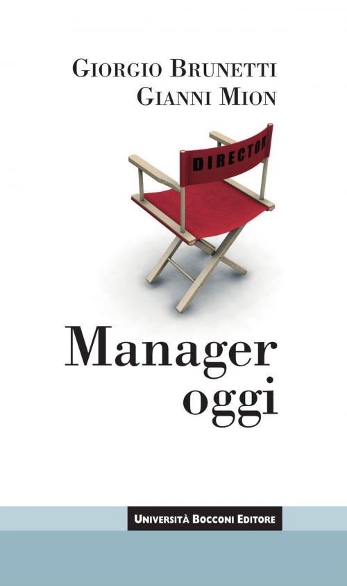 Cover of the book Manager oggi by Giorgio Brunetti, Gianni Mion, Egea