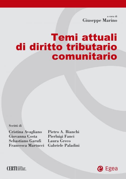 Cover of the book Temi attuali di diritto tributario comunitario by Giuseppe Marino, Egea