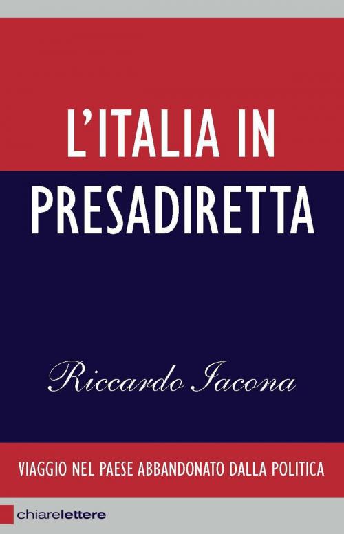 Cover of the book L'Italia in Presadiretta by Riccardo Iacona, Chiarelettere