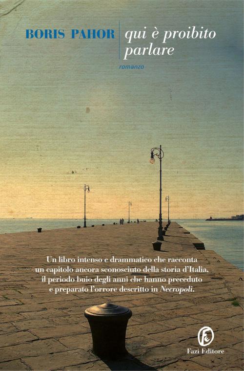 Cover of the book Qui è proibito parlare by Boris Pahor, Fazi Editore