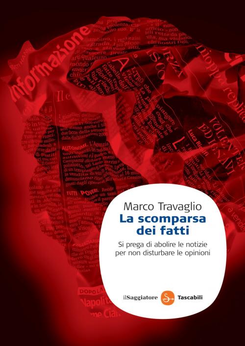 Cover of the book La scomparsa dei fatti by Marco Travaglio, Il Saggiatore