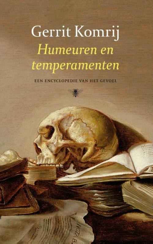 Cover of the book Humeuren en temperamenten by Gerrit Komrij, Bezige Bij b.v., Uitgeverij De