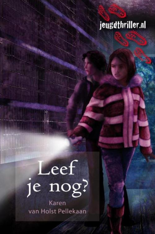 Cover of the book Leef je nog? by Karen van Holst Pellekaan, WPG Kindermedia