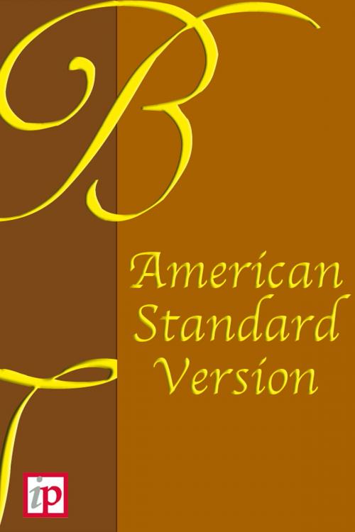 Cover of the book The Holy Bible - American Standard Version by Various Authors, Importantia Publishing